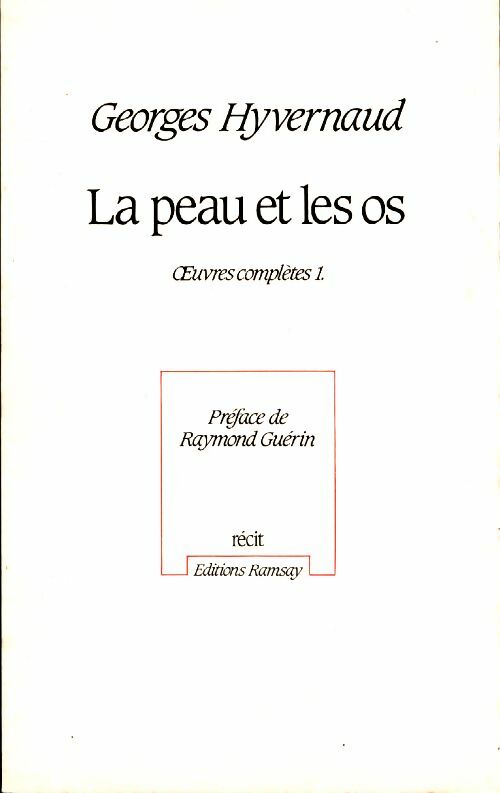 Livrenpoche : Oeuvres complètes Tome I : La peau et les os - Georges Hyvernaud - Livre