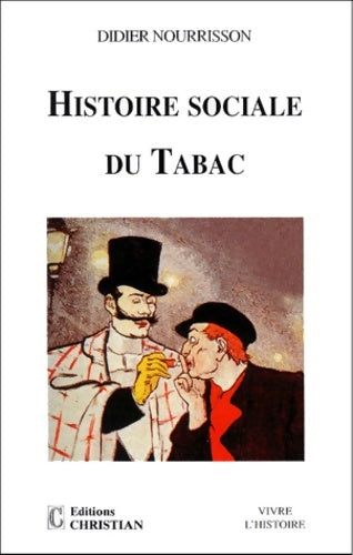 Livrenpoche : Histoire sociale du tabac - Didier Nourrisson - Livre