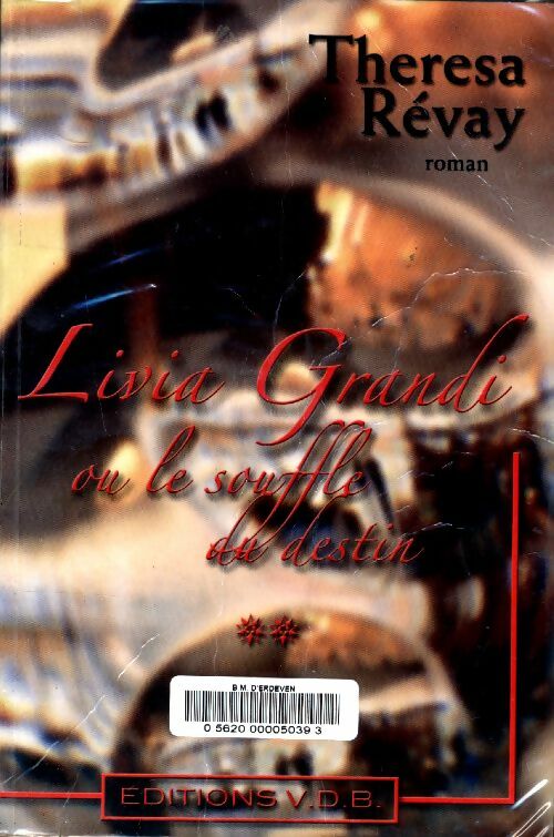 Livrenpoche : Livia Grandi ou le souffle du destin Tome II - Thérésa Révay - Livre