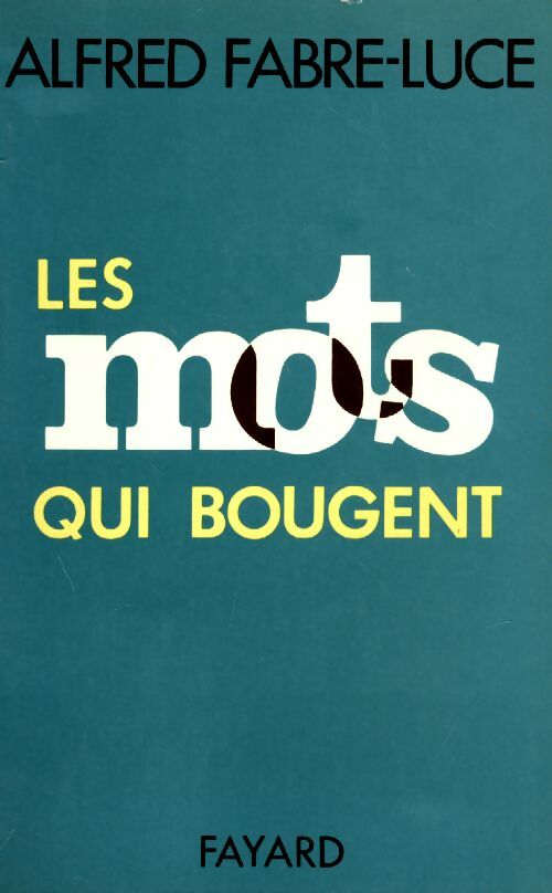 Livrenpoche : Les mots qui bougent - Alfred Fabre-Luce - Livre