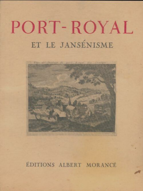 Livrenpoche : Port-Royal et le jansénisme - Frantz Calot - Livre