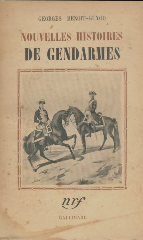 Livrenpoche : Nouvelles histoires de gendarmes - Georges Benoit-Guyot - Livre