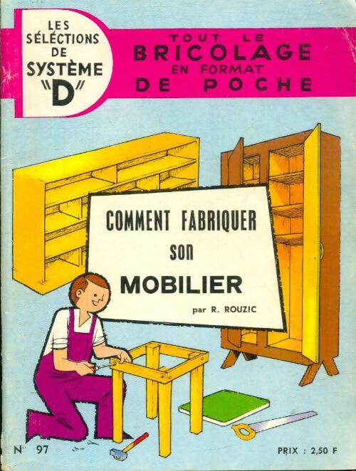 Livrenpoche : Comment fabriquer son mobilier - Raymond Rouzic - Livre