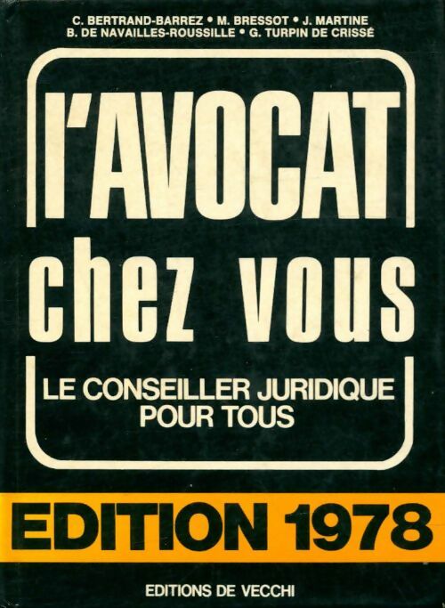 Livrenpoche : L'avocat chez vous. Le conseiller juridique pour tous 1978 - Collectif - Livre