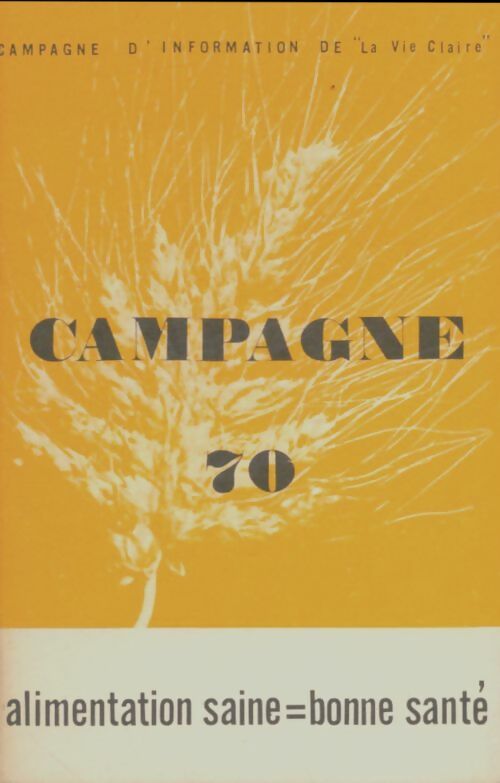 Livrenpoche : Campagne 70 : alimentation saine = bonne santé - Collectif - Livre