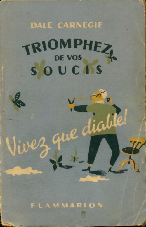 Livrenpoche : Triomphez de vos soucis - Dale Carnegie - Livre