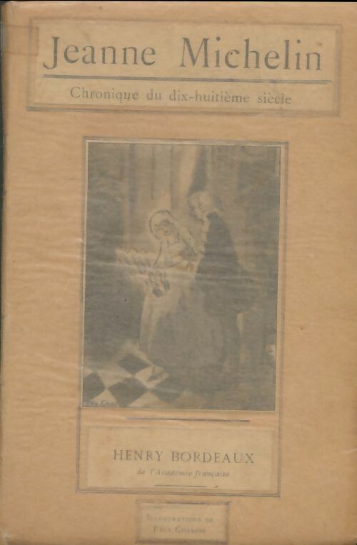 Jeanne michelin : Chronique du dix-huitième siècle - Henri Bordeaux -  Poche Flammarion - Livre