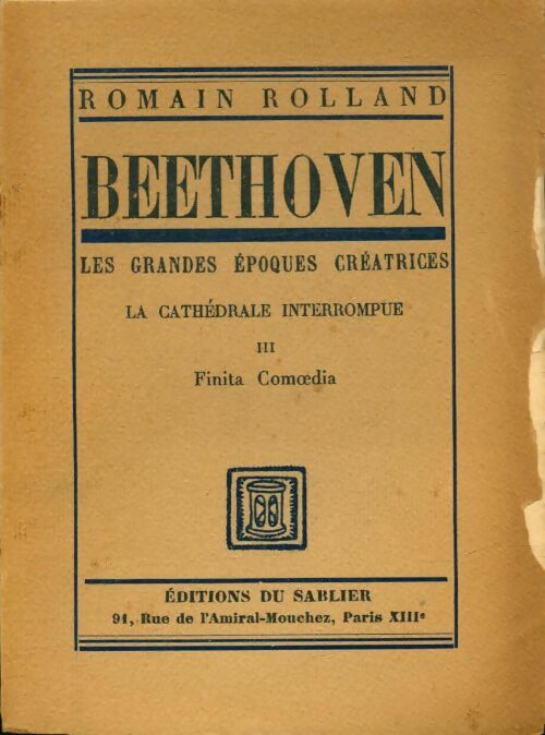 Livrenpoche : Beethoven : Les grandes époques créatrices Tome III : Finita Comedia - Romain Rolland - Livre