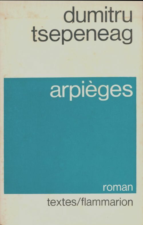 Livrenpoche : Arpièges - Dumitru Tsepeneag - Livre