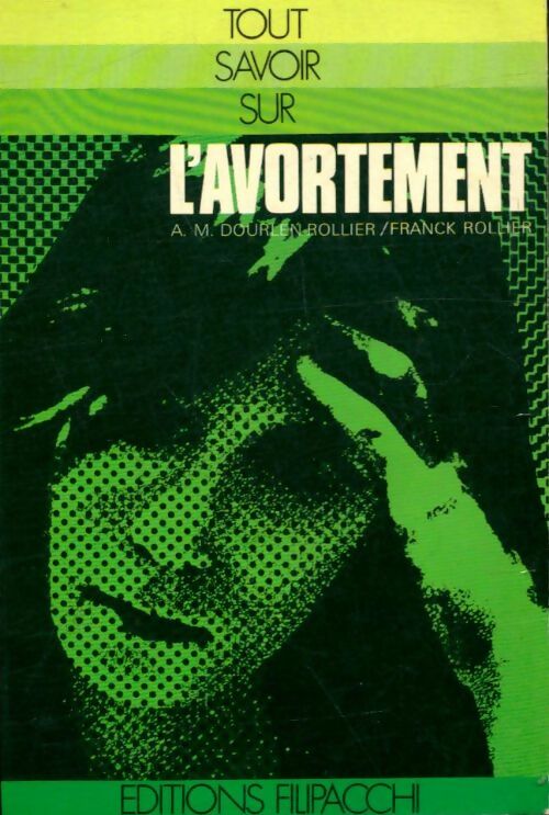 Livrenpoche : Tout savoir sur l'avortement - Franck Anne-Marie; Rollier - Livre