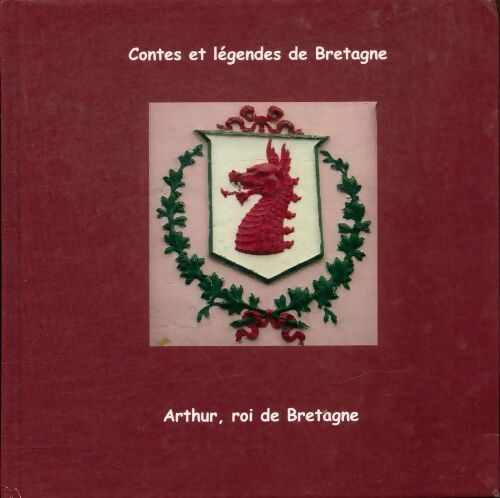 Livrenpoche : Arthur, roi de Bretagne - Collectif - Livre