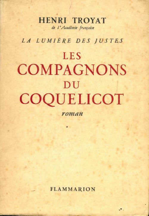 Livrenpoche : La lumière des justes Tome I : Les compagnons du coquelicot - Henri Troyat - Livre