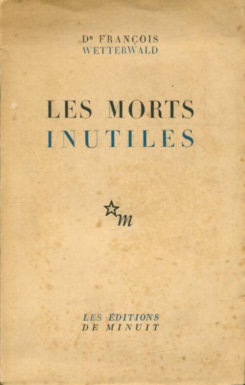 Livrenpoche : Les morts inutiles - François Wetterwald - Livre