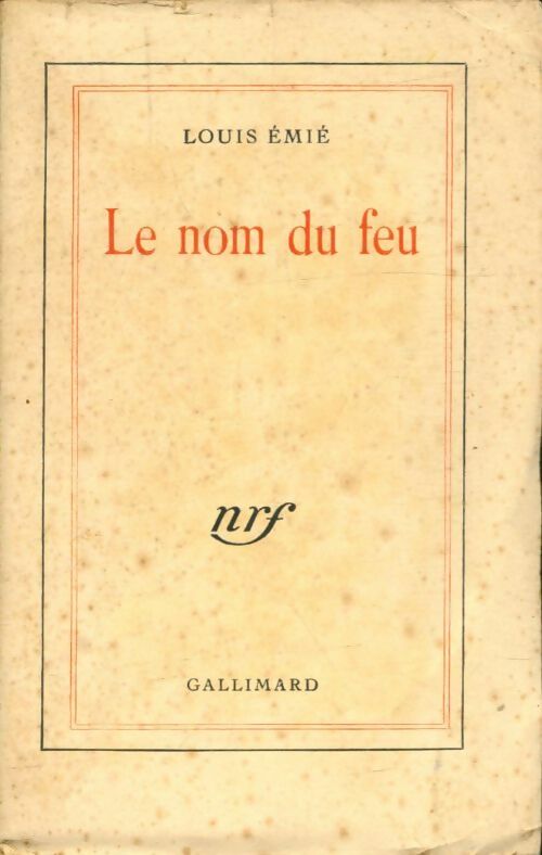 Livrenpoche : Le nom du feu - Louis Emié - Livre