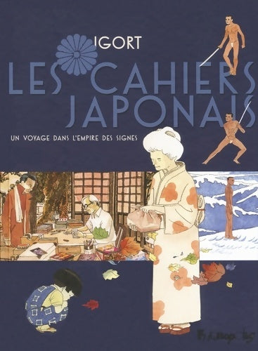 Livrenpoche : Les cahiers japonais : Un voyage dans l'empire des signes (1) - Igort - Livre