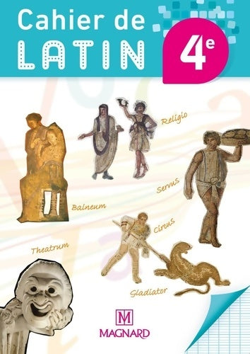 Livrenpoche : Cahier de latin 4e (2014) - cahier élève - Annie Collognat - Livre