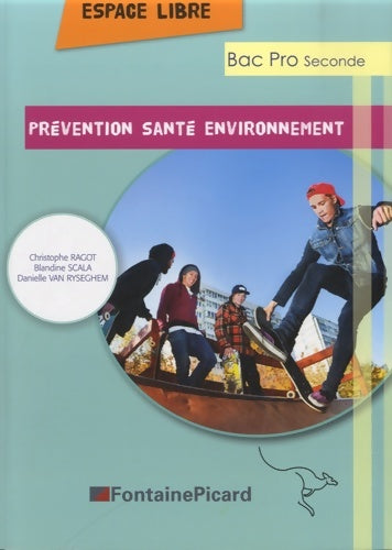 Livrenpoche : Espace libre prévention santé environnement bac pro seconde - Christophe Ragot - Livre