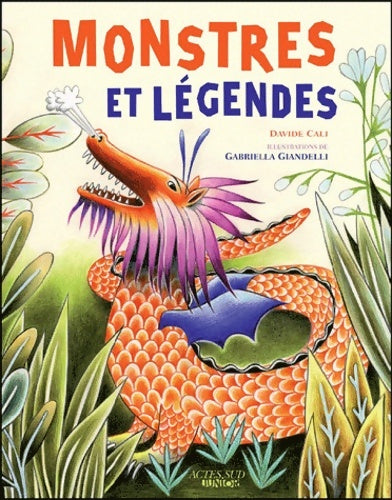 Livrenpoche : Monstres et légendes : Cyclopes krakens sirènes et autres créatures imaginaires qui ont vraiment existé ! - Davide Cali - Livre