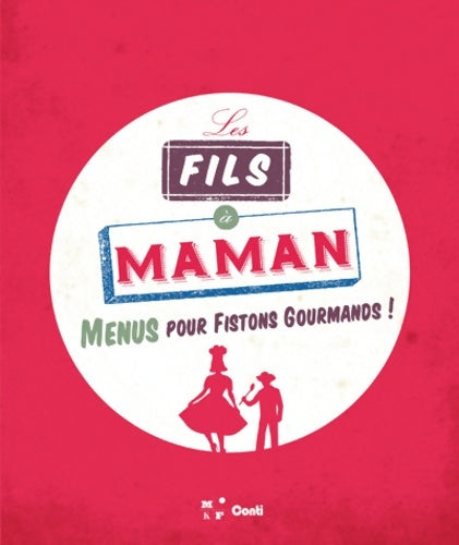 Livrenpoche : Les fils à maman : Menus pour fistons gourmands - Editions De Conti - Livre