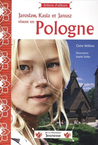 Livrenpoche : Jaroslaw kasia et janusz vivent en Pologne - Claire Veillères - Livre