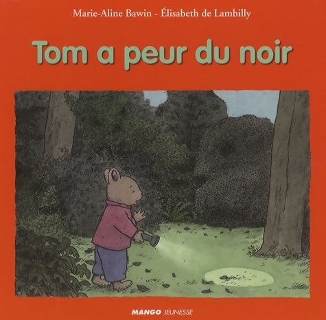 Livrenpoche : Tom a peur du noir - Elisabeth De Lambilly - Livre