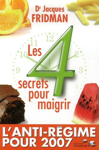 Livrenpoche : Les 4 secrets pour maigrir - Jacques Fridman - Livre