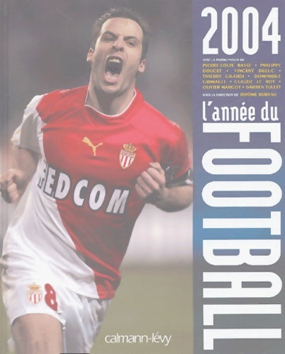 Livrenpoche : L'année du football 2004 -n 32- - Jérôme Bureau - Livre