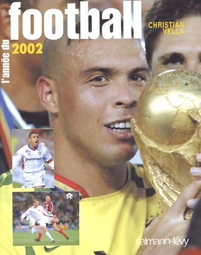 Livrenpoche : L'année du football 2002 - C. Vella - Livre