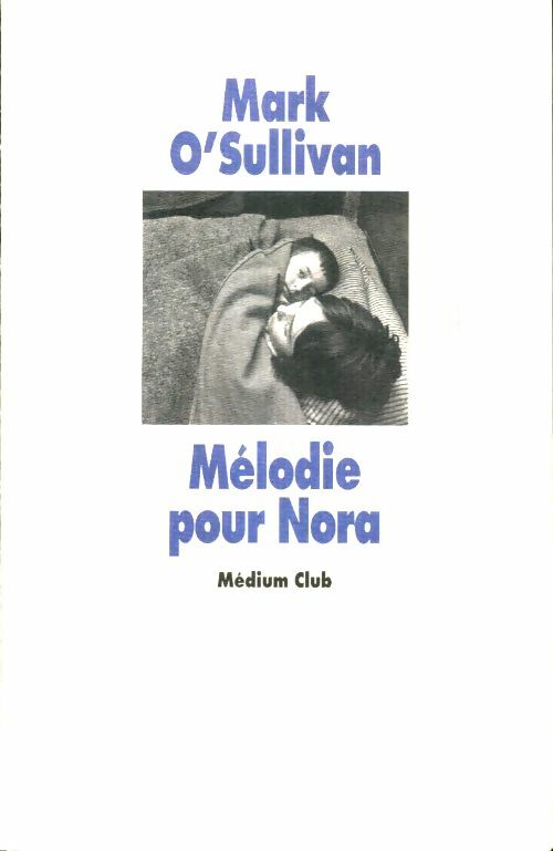 Livrenpoche : Mélodie pour Nora - Mark O'Sullivan - Livre