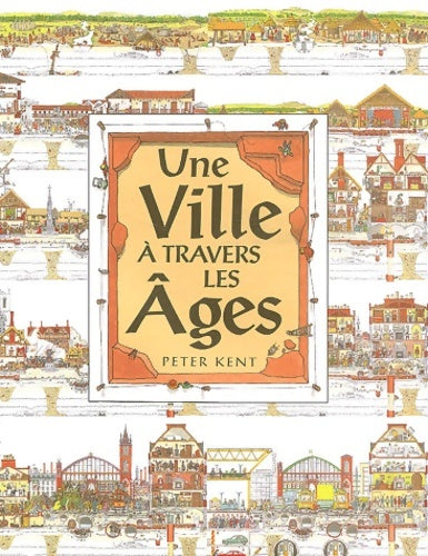 Livrenpoche : A travers les ages - Peter Kent - Livre