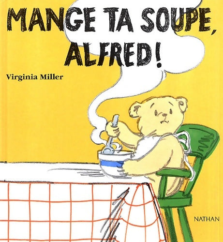 Livrenpoche : Mange ta soupe alfred ! - Virginia Miller - Livre