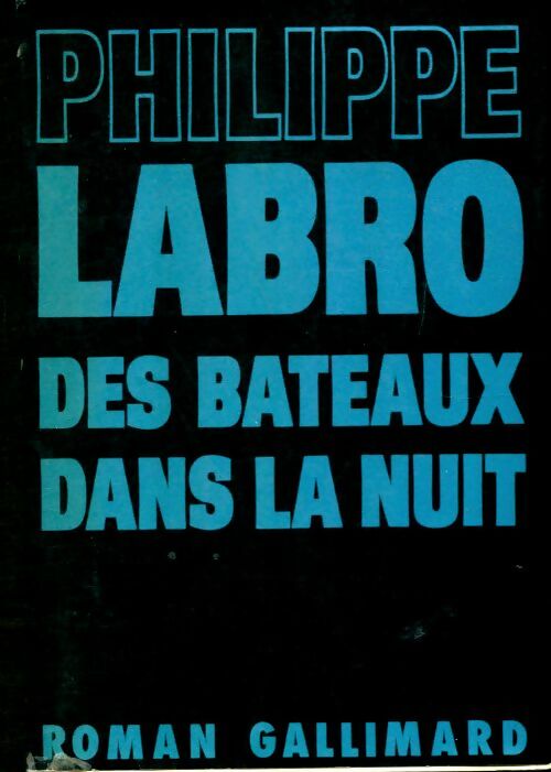 Livrenpoche : Des bateaux dans la nuit - Philippe Labro - Livre