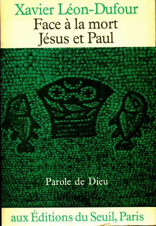 Livrenpoche : Face à la mort jésus et Paul - Xavier Léon-Dufour - Livre