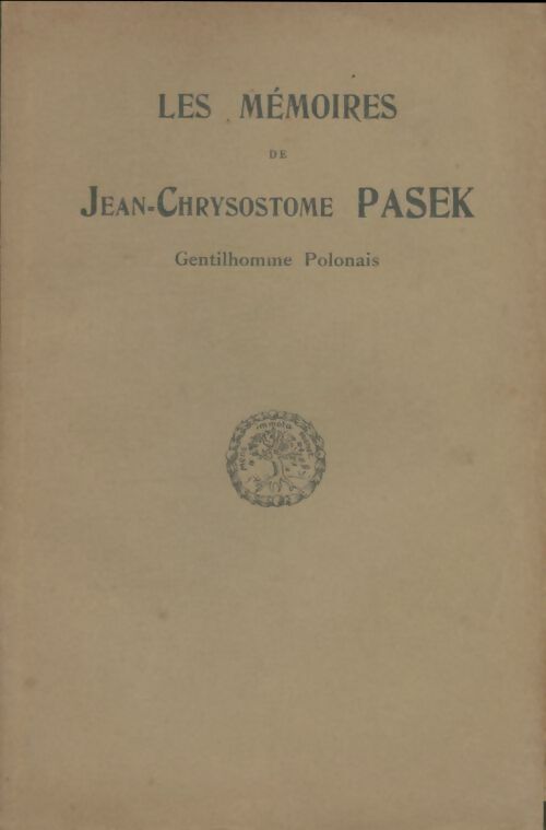 Livrenpoche : Les mémoires de Jean-Chrysostome Pasek gentilhomme polonais - Xxx - Livre