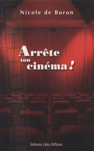 Livrenpoche : Arrête ton cinéma ! - Nicole De Buron - Livre