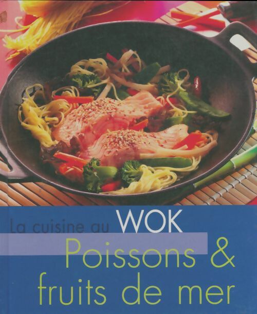 Livrenpoche : La cuisine au wok : Poissons & fruits de mer - Xxx - Livre