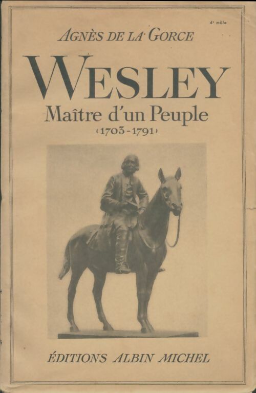 Livrenpoche : Wesley, maître d'un peuple 1703-1791 - Agnès De La Gorce - Livre