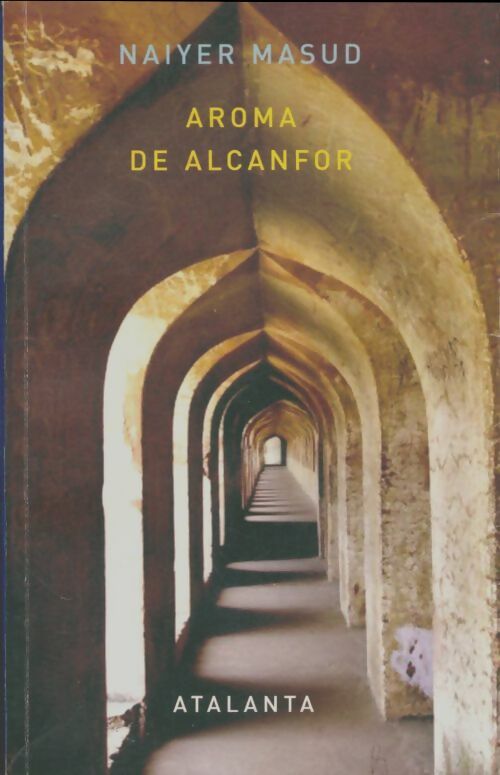 Livrenpoche : Aroma de Alcanfor - Naiyer Masud - Livre