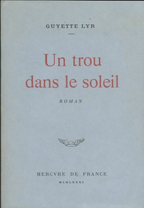 Livrenpoche : Un trou dans le soleil - Guyette Lyr - Livre