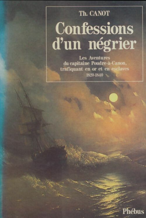 Livrenpoche : Confessions d'un négrier - Théodore Canot - Livre