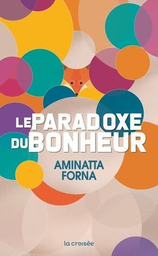 Livrenpoche : Le paradoxe du bonheur - Aminatta Forna - Livre