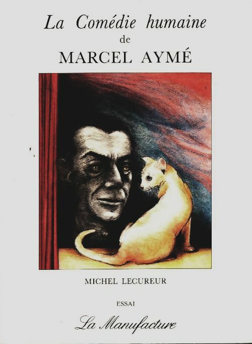 Livrenpoche : La comédie humaine de Marcel Aymé - Michel Lecureur - Livre