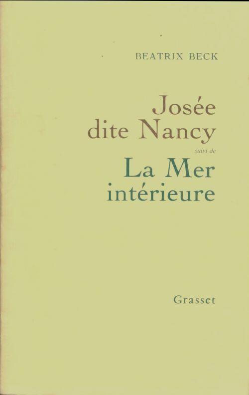 Livrenpoche : Josée dite Nancy / La mer intérieur - Béatrix Beck - Livre