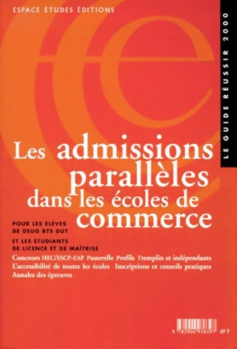 Les admissions parallèles dans les écoles de commerce - Collectif -  Le guide réussir - Livre