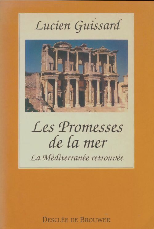 Livrenpoche : Les promesses de la mer : La Méditerranée retrouvée - Lucien Guissard - Livre
