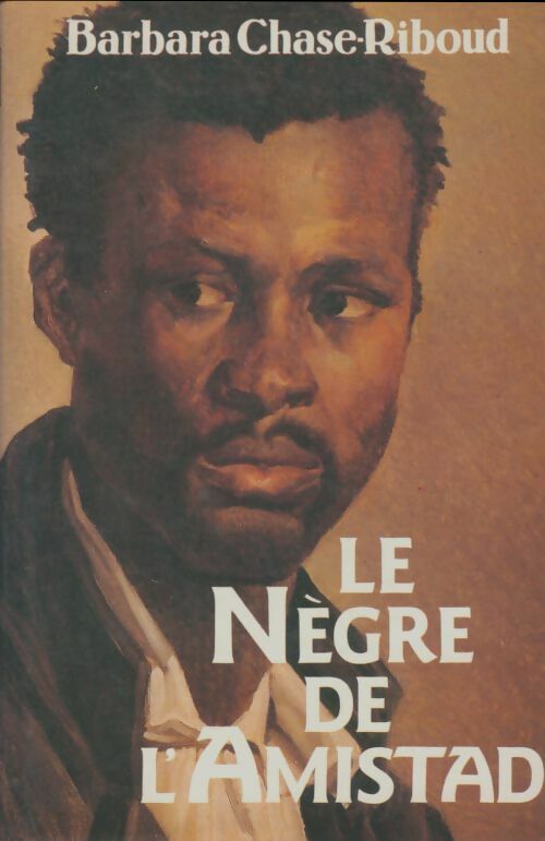 Livrenpoche : Le nègre de l'Amistad - Barbara Chase-Riboud - Livre