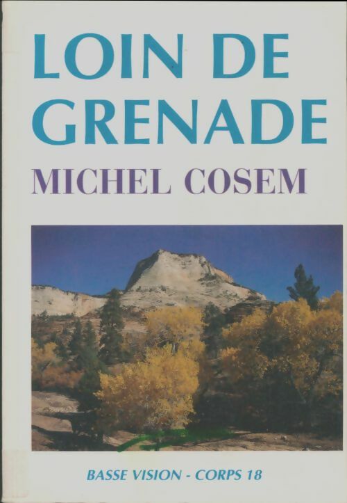 Livrenpoche : Loin de Grenade - Michel Cosem - Livre