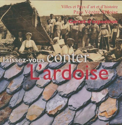 Livrenpoche : Laissez-vous conter l'ardoise - Collectif - Livre