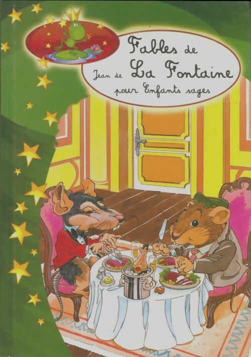 Fables de Jean de la Fontaine pour enfants sages - Jean De La Fontaine - Livre