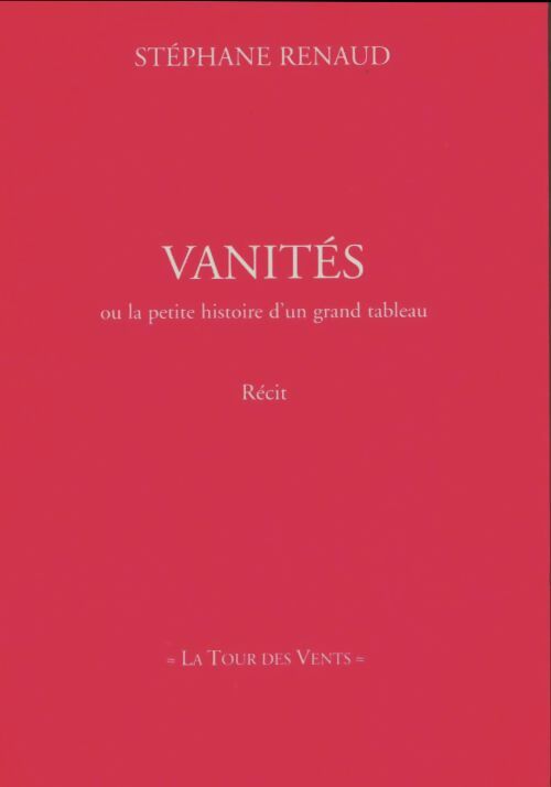 Livrenpoche : Vanités ou la petite histoire d'un grand tableau - Stéphane Renaud - Livre